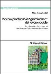 Piccolo prontuario di «grammatica» del lavoro sociale. Regole, principi e paradossi dell'intervento sociale nel quotidiano