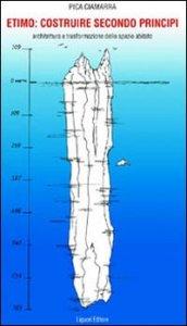 Etimo: costruire secondo i principi. Architettura e trasformazione dello spazio abitato