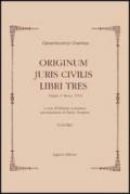 Originum juris civilis. Libri tres. Tomo 1 e 3 (rist. anast. Napoli, 1713)
