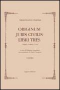 Originum juris civilis. Libri tres. Tomo 1 e 3 (rist. anast. Napoli, 1713)