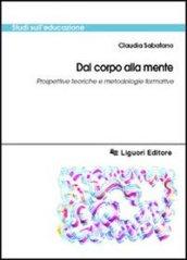 Dal corpo alla mente. Prospettive teoriche e metodologiche formative