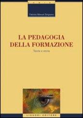 La pedagogia della formazione. Teoria e storia