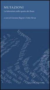 Mutazioni. La letteratura nello spazio dei flussi