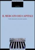 Il mercato dei capitali. Profili istituzionali e strumenti operativi