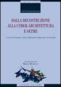 Dalla decostruzione alla cyber-architettura e oltre. L'uso del computer nella progettazione degli spazi non-euclidei