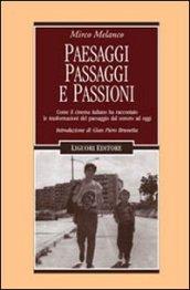 Paesaggi, passaggi e passioni. Come il cinema italiano ha raccontato le trasformazioni del paesaggio dal sonoro ad oggi