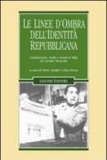 Le linee d'ombra dell'identità repubblicana. Comunicazione, media e società in Italia nel secondo Novecento