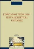 L'innovazione tecnologica per un'architettura sostenibile