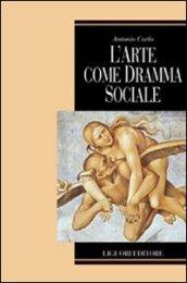 L'arte come dramma sociale