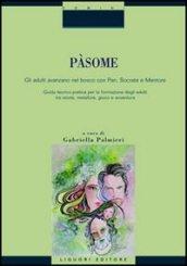 Pàsome. Gli adulti avanzano nel bosco con Pan, Socrate e Mentore