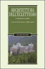 Architetture dell'eclettismo. La dimensione mondiale