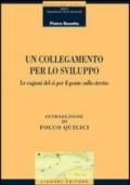 Un collegamento per lo sviluppo. Le ragioni del si per il ponte sullo stretto