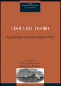 L'isola del tesoro. Le potenzialità del turismo culturale in Sicilia