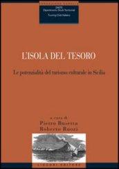 L'isola del tesoro. Le potenzialità del turismo culturale in Sicilia