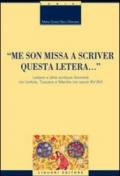 «Me son missa a scriver questa letera... » Lettere e altre scritture femminili tra Umbria, Toscana e Marche nei secoli XV-XVI