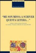 «Me son missa a scriver questa letera... » Lettere e altre scritture femminili tra Umbria, Toscana e Marche nei secoli XV-XVI