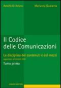 Il codice delle comunicazioni. La disciplina dei contenuti e dei mezzi