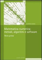 Matematica numerica: metodi, algoritmi e software. 1.