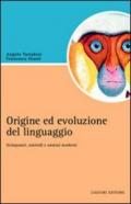 Origine e evoluzione del linguaggio: Scimpanzé, ominidi e uomini moderni (Script)