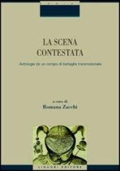 La scena contestata. Antologia da un campo di battaglia transnazionale