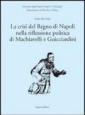 La crisi del Regno di Napoli nella riflessione politica di Machiavelli e Guicciardini