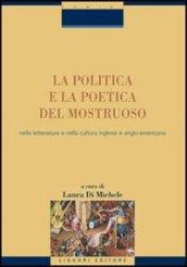 La politica e la poetica del mostruoso nella letteratura e nella cultura inglese e angloamericana