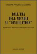 Dall'età dell'Arcadia al «conciliatore». Aspetti teorici, elaborazioni testuali, percorsi europei