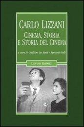 Carlo Lizzani: Cinema, storia e storia del cinema a cura di Gualtiero De Santi e Bernardo Valli (Cinema e storia Vol. 8)