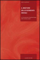 Il mestiere dello scienziato sociale: Un’introduzione all’epistemologia delle scienze sociali (Libri di base di filosofia)