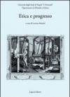 Etica e progresso. Atti del convegno (Napoli, 2-4 dicembre 2004)