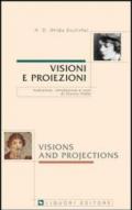 Visioni e proiezioni. Testo inglese a fronte