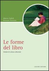 Le forme del libro: Schede di cultura editoriale (Script)