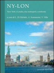 NY-LON. New York e Londra, due metropoli a confronto