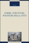 Forme, strutture, politiche della città