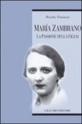 María Zambrano: La passione della figlia (Teorie e oggetti della filosofia)
