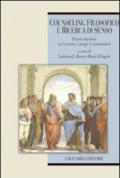 Counseling filosofico e ricerca di senso: Pratiche filosofiche per le persone, i gruppi, le organizzazioni a cura di Lodovico E. Berra e Mario D’Angelo (Etica e bioetica)