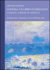 Londra. Un libro di immagini-London. A book of aspects