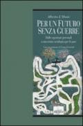 Per un futuro senza guerre. Dalle esperienze personali ad una teoria sociologica per la pace