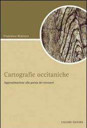 Cartografiche occitaniche. Approssimazione alla poesia dei trovatori