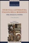 Studi sulla letteratura italiana della modernità. Per Angelo R. Pupino. Primo Novecento-Dal secondo Novecento ai giorni nostri