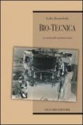 Bio-tecnica: La società nella sua ’forma’ tecnica (Teorie e oggetti delle scienze sociali)