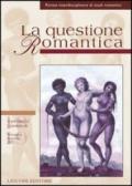 La questione romantica. Rivista interdisciplinare di studi romantici. Vol. 18-19