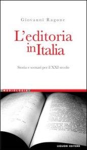 L'editoria in Italia. Storia e scenari per il XXI secolo. E-Book
