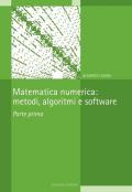 Matematica numerica: metodi, algoritmi e software. Vol. 1