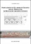 Indicazioni e elaborati grafici per il progetto di restauro architettonico