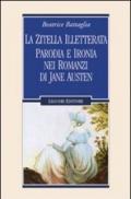 La zitella illetterata: Parodia e ironia nei romanzi di Jane Austen (Romanticismo e dintorni)