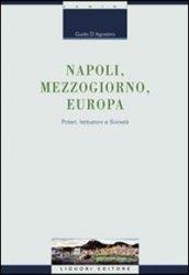 Napoli, Mezzogiorno, Europa. Poteri, istituzioni e società