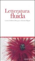 Letteratura fluida: a cura di Alberto Abruzzese e Giovanni Ragone (Mediologie)