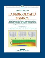 La pericolosità sismica. Dalla classificazione sismica alla microzonazione dei territori comunali, alla risposta sismica del sito