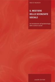 Il mestiere dello scienziato sociale. Un'introduzione all'epistemologia delle scienze sociali